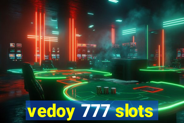 vedoy 777 slots