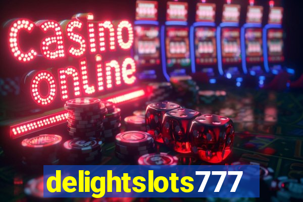 delightslots777