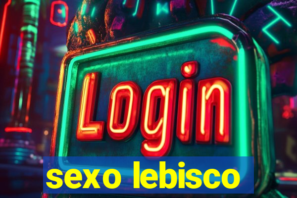 sexo lebisco