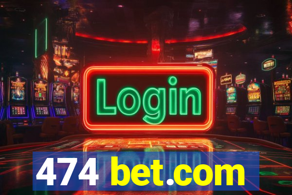 474 bet.com