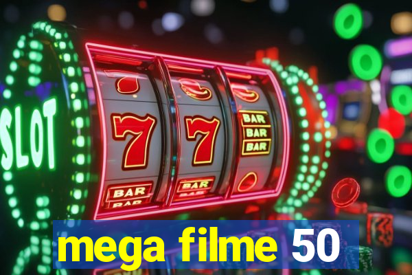 mega filme 50