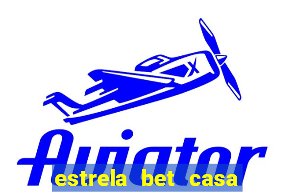 estrela bet casa de aposta