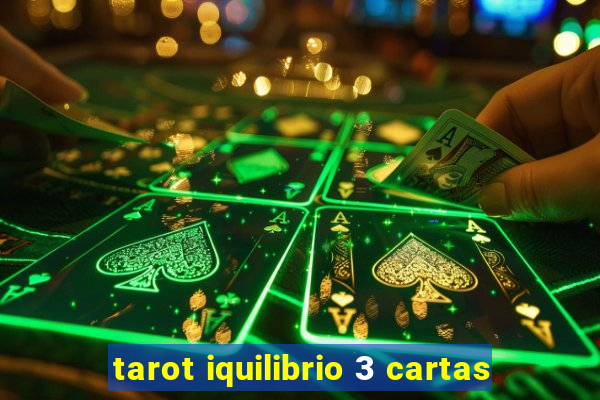 tarot iquilibrio 3 cartas