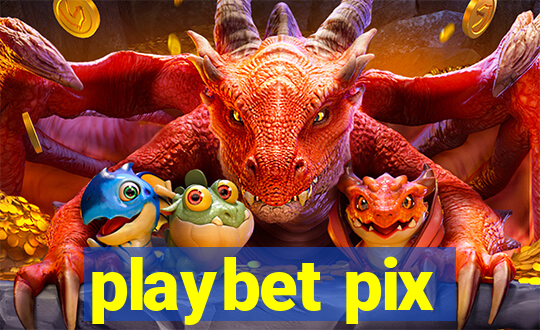 playbet pix