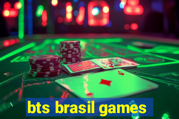 bts brasil games