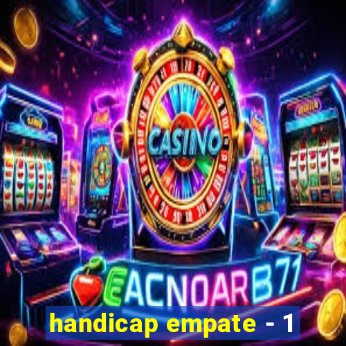 handicap empate - 1