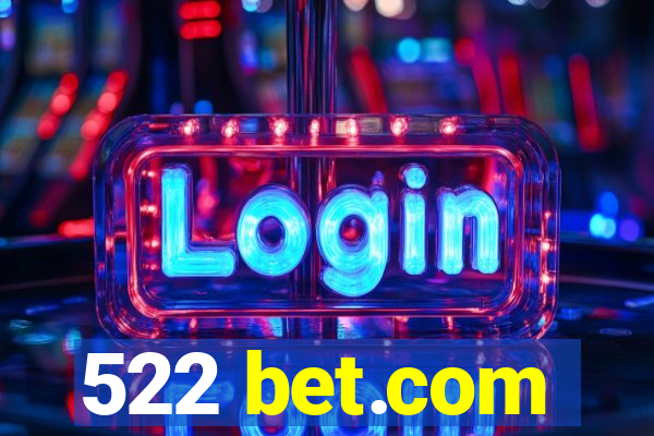 522 bet.com