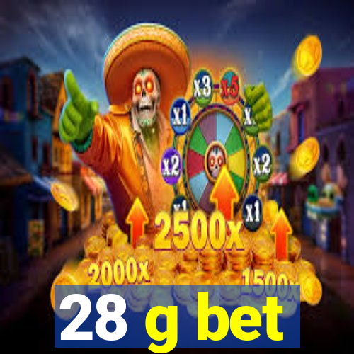 28 g bet