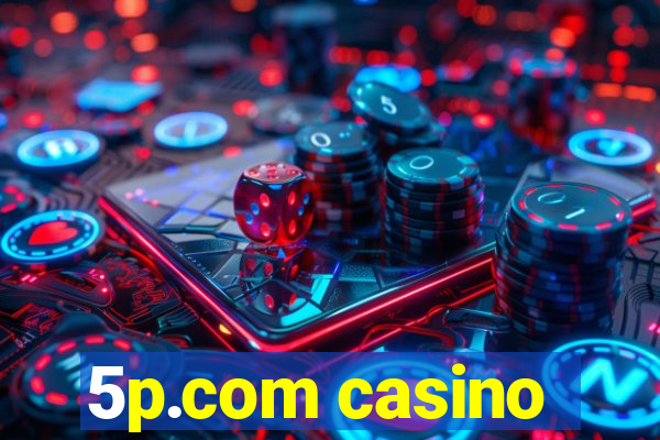 5p.com casino