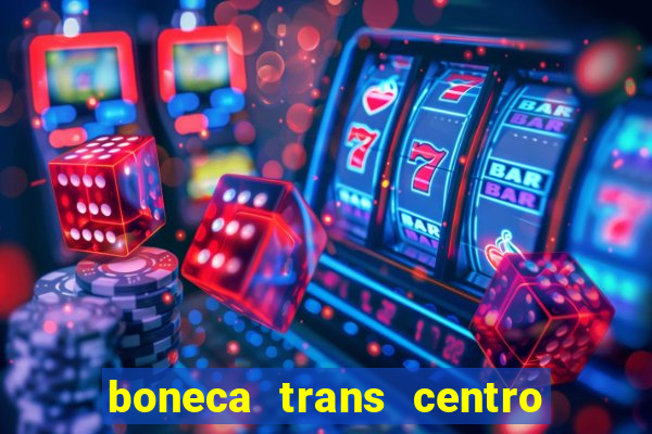 boneca trans centro de s o paulo capital e regi o skokka