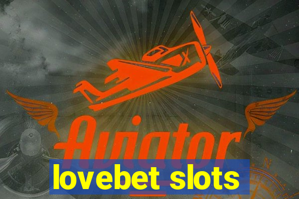 lovebet slots