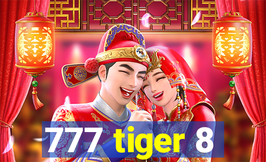 777 tiger 8