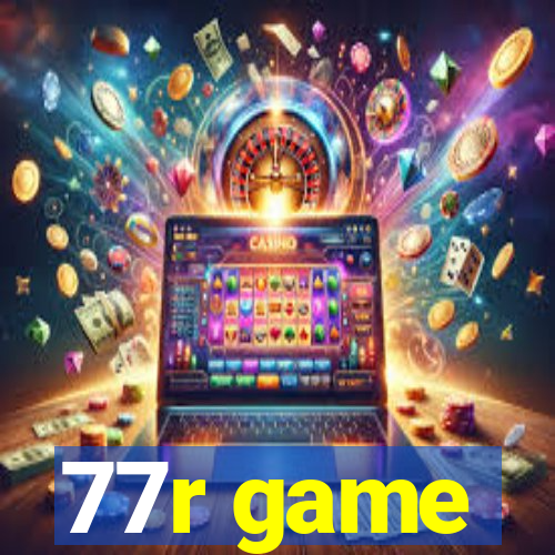 77r game