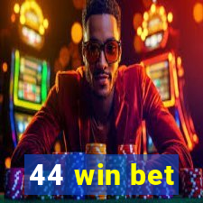 44 win bet