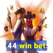 44 win bet