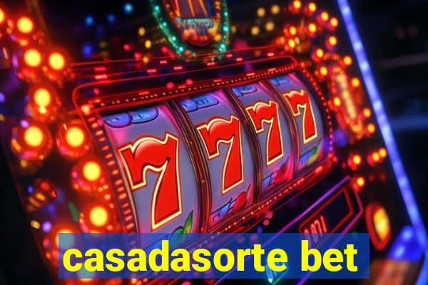 casadasorte bet