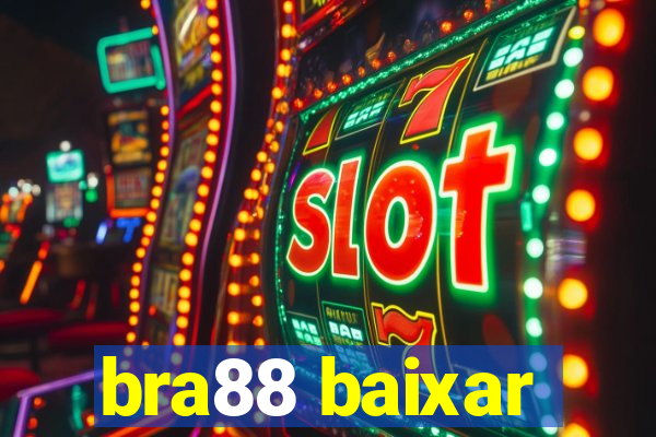 bra88 baixar