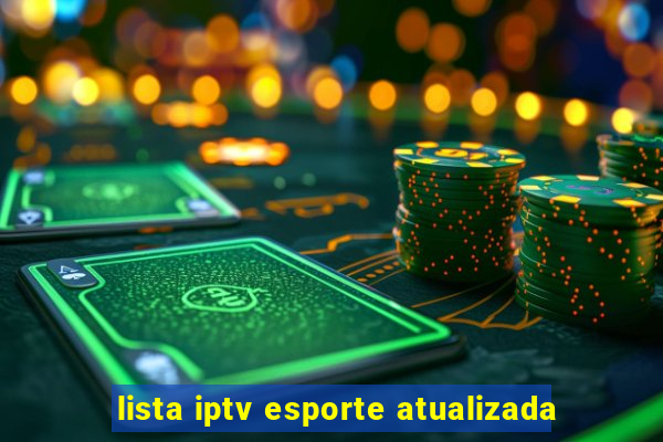 lista iptv esporte atualizada