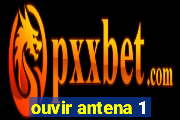 ouvir antena 1