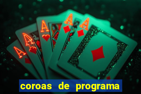 coroas de programa em porto alegre