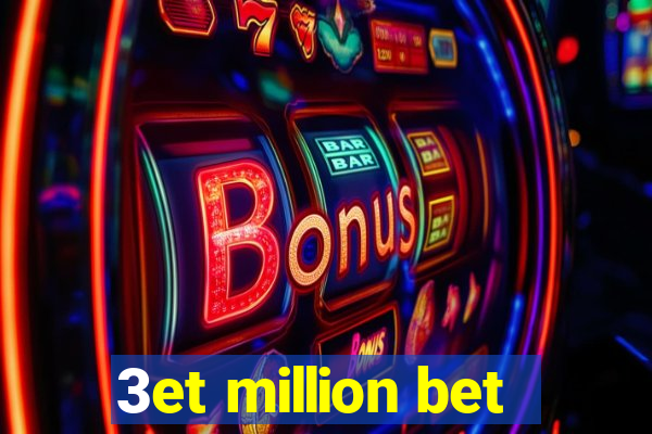 3et million bet