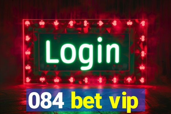 084 bet vip