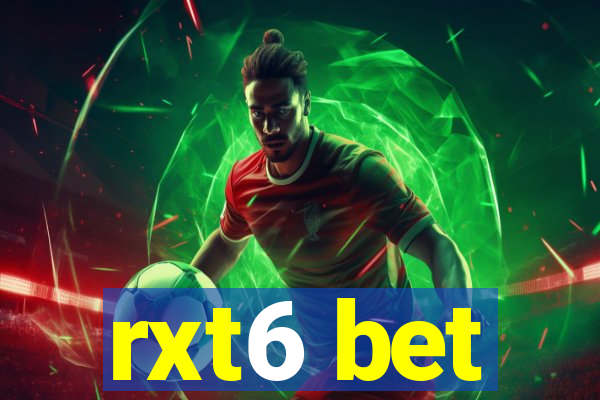 rxt6 bet