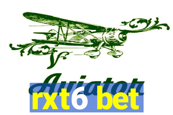 rxt6 bet