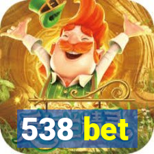 538 bet