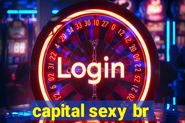 capital sexy br