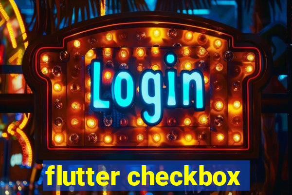 flutter checkbox