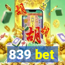 839 bet