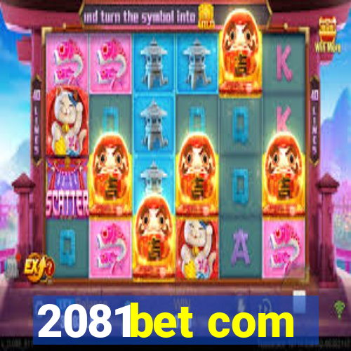 2081bet com