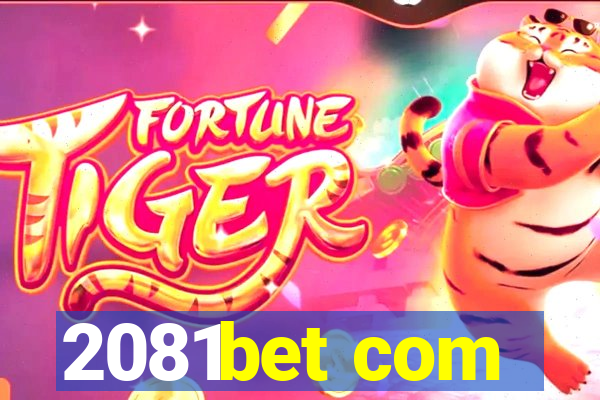 2081bet com