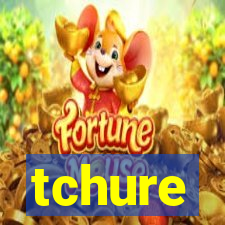 tchure