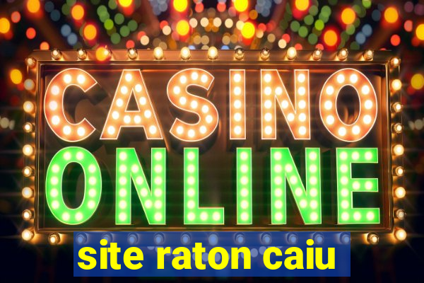 site raton caiu