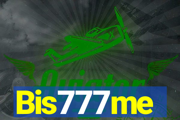 Bis777me