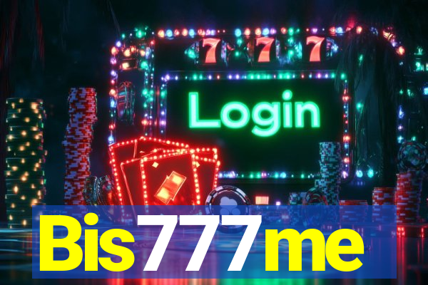 Bis777me