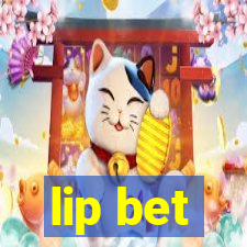 lip bet