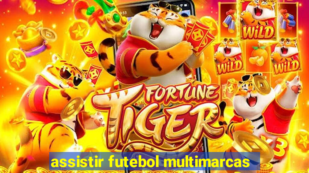 assistir futebol multimarcas