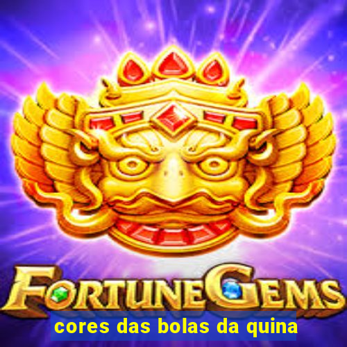 cores das bolas da quina