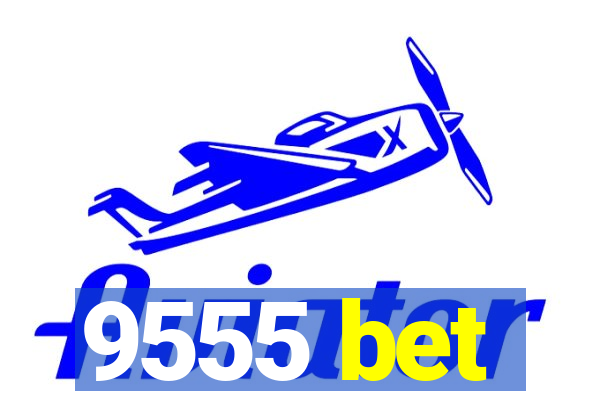 9555 bet