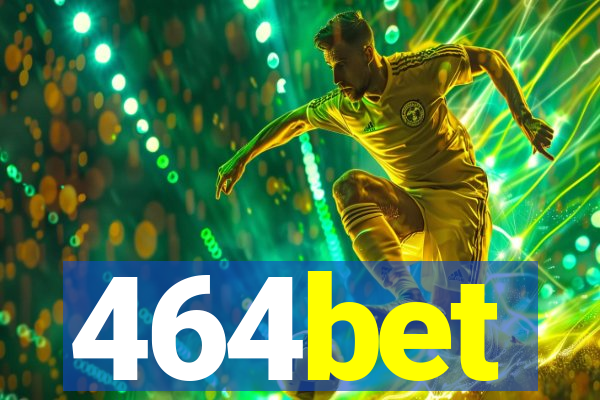 464bet