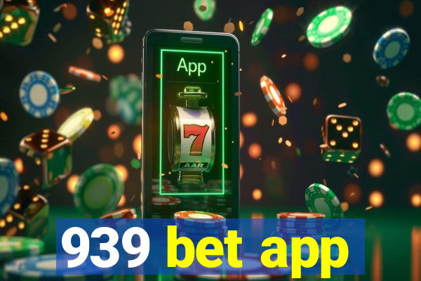 939 bet app