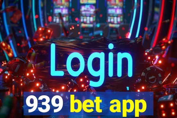 939 bet app