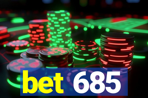 bet 685