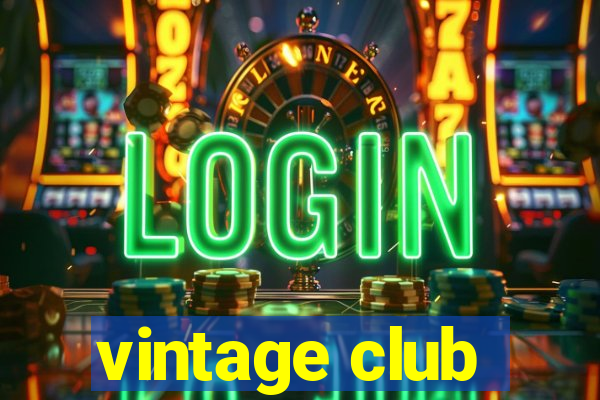 vintage club