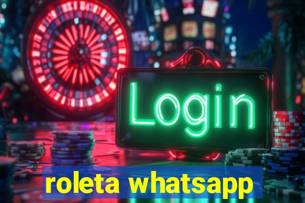 roleta whatsapp