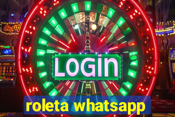 roleta whatsapp