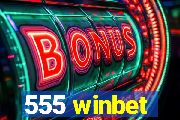 555 winbet